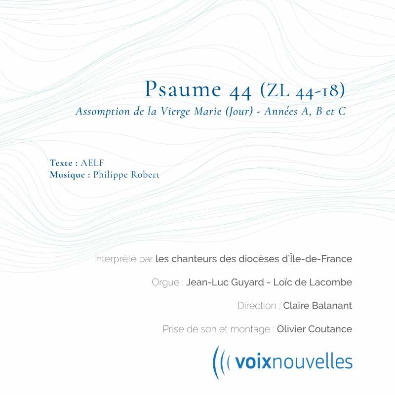 Psaume 44 - Assomption Vierge Marie - Robert