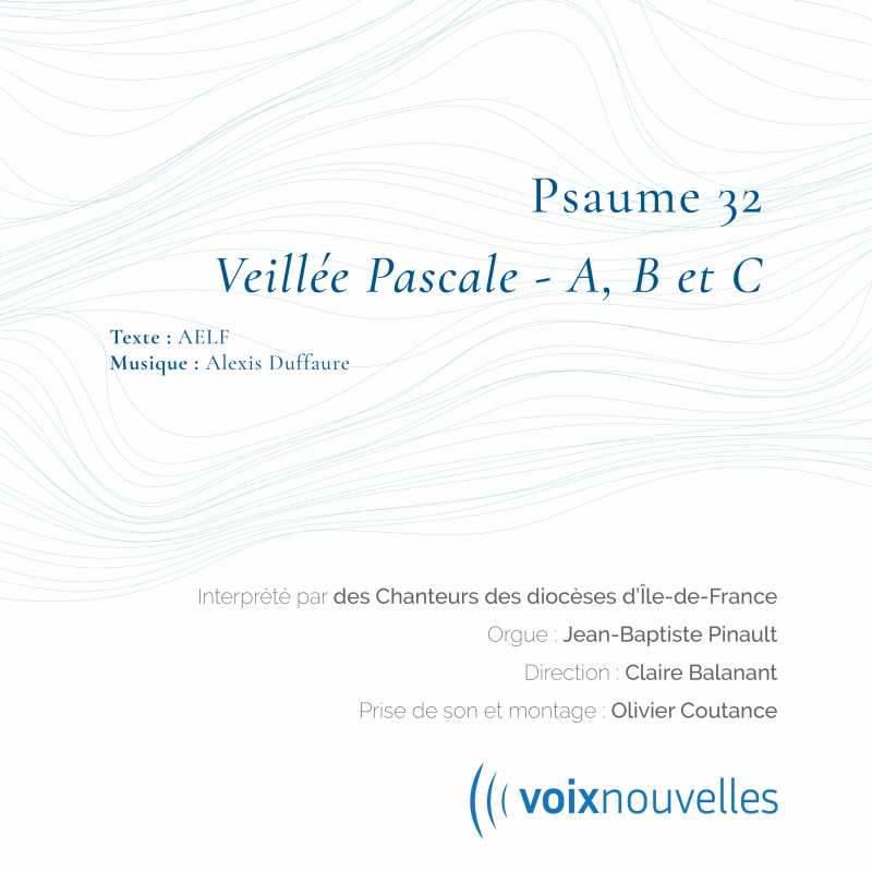 Psaume 32 - Veillée pascale - Duffaure