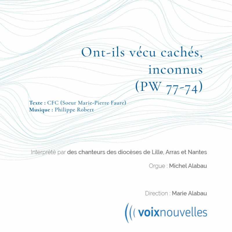 Ont-ils vécu cachés, inconnus