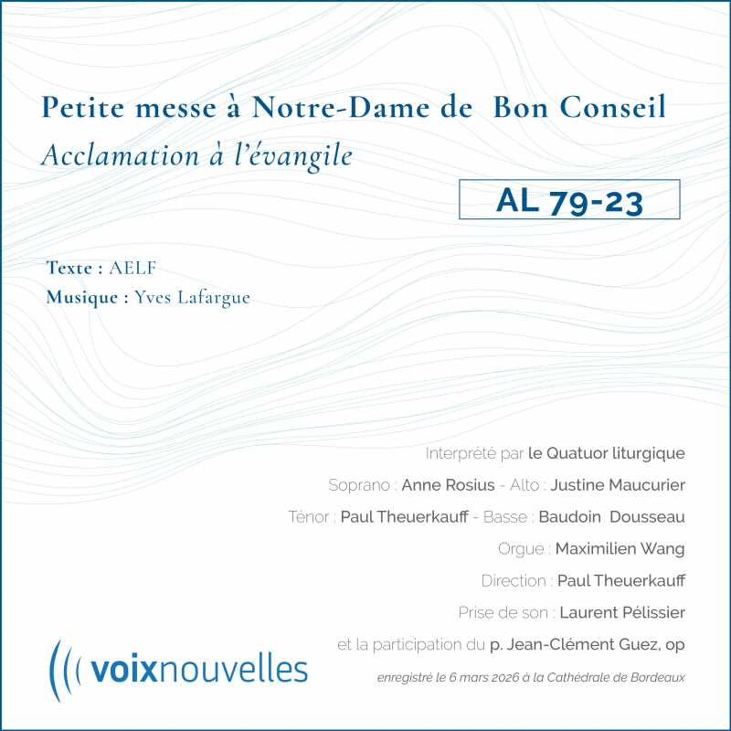 Petite messe à Notre Dame du Bon Conseil Acclamation à l'Évangile